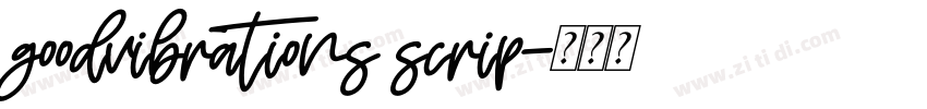 goodvibrations scrip字体转换
